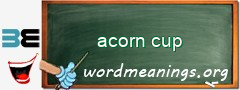 WordMeaning blackboard for acorn cup